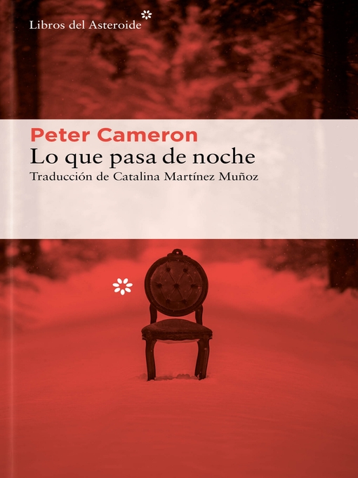 Title details for Lo que pasa de noche by Peter Cameron - Available